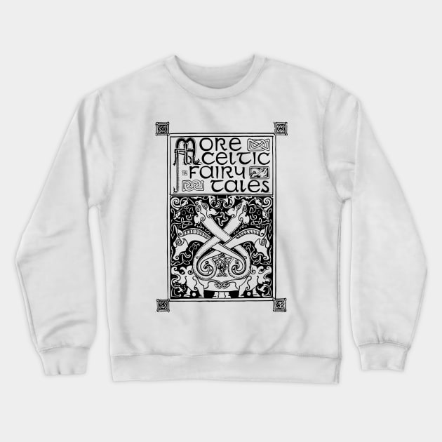 Celtic Fairy Tales Crewneck Sweatshirt by feck!